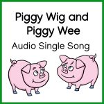 Piggy Wig and Piggy Wee