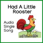 Had A Little Rooster
