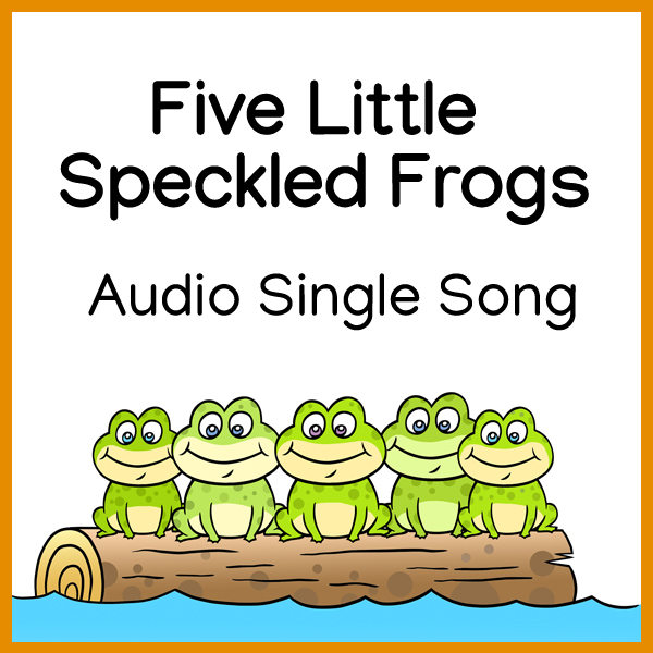 Five Little Speckled Frogs audio single song Miss Mon’s Music children’s songs download mp3 lyrics classroom music children’s music Kindergarten Pre School education preschool counting Counting Songs educational songs frogs frog numbers subtraction maths mp3 song download digital words original kidsongs PDF