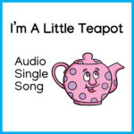 I'm A Little Teapot