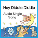 Hey Diddle Diddle