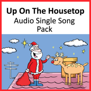 Up On The Housetop audio single song pack Miss Mon’s Music children’s songs download sheet music mp3 download lyrics colouring sheet poster coloring sheet classroom music children’s music Kindergarten Pre School education preschool backing tracks accompaniment instrumental traditional songs Christmas educational songs, traditional songs