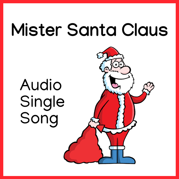 Mister Santa Claus - Miss Mon's Music