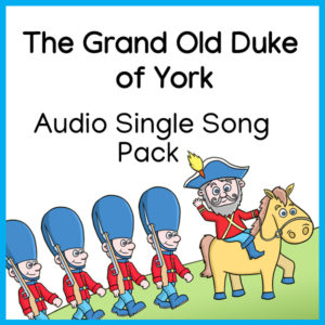 The Grand Old Duke Of York : audio single song pack Miss Mon’s Music children’s songs download sheet music mp3 download lyrics colouring sheet poster colouring sheet classroom music children’s music Kindergarten Pre School education preschool backing tracks accompaniment instrumental traditional songs educational music nursery rhyme rhymes digital download accompaniment track kids song marching